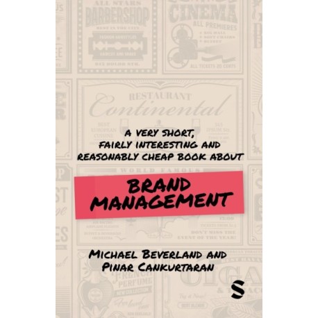 A Very Short, Fairly Interesting and Reasonably Cheap Book about Brand Management