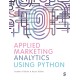 Applied Marketing Analytics Using Python
