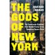The Gods of New York: The Tumultuous Eighties, from Donald Trump to the Tompkins Square Riots