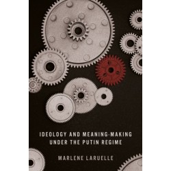 Ideology and Meaning-Making Under the Putin Regime