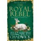 The Royal Rebel: from the much-loved author of historical fiction comes a tale of royalty, rivalry and resilience