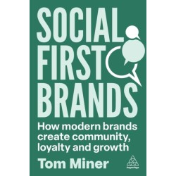 Social First Brands: How Modern Brands Create Community, Loyalty, and Growth