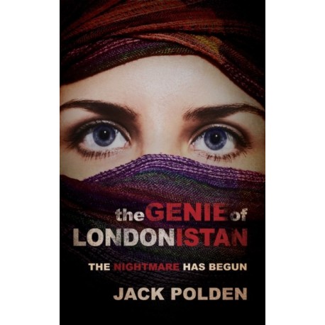 The Genie of Londonistan: The nightmare has begun