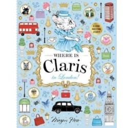 Where is Claris in London!: Claris: A Look-and-find Story!