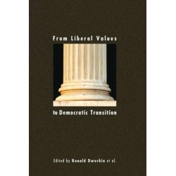 From Liberal Values to Democratic Transition: Essays in Honor of Janos Kis