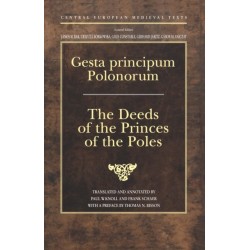 Gesta principum Polonorum: The Deeds of the Princes of the Poles