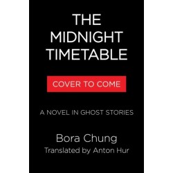 The Midnight Timetable: From the International Booker Prize-shortlisted author of Cursed Bunny