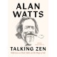 Talking Zen: Reflections on Mind, Myth, and the Magic of Life