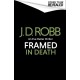 Framed In Death: An Eve Dallas thriller (In Death 61)