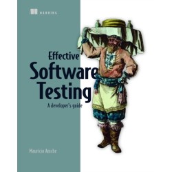 Effective Software Testing: A developer's guide