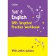 Year 6 English KS2 SATs Targeted Practice Workbook: Ideal for Use at Home and School