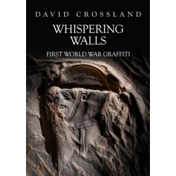 Whispering Walls: First World War Graffiti
