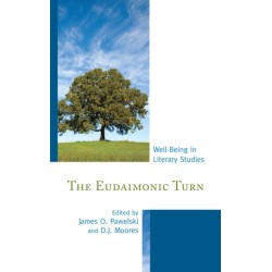 The Eudaimonic Turn: Well-Being in Literary Studies