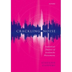Crackling Noise: Statistical Physics of Avalanche Phenomena