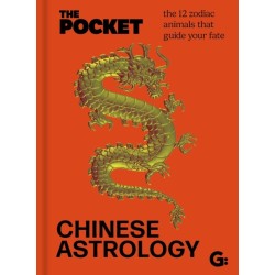 The Pocket Chinese Astrology: The 12 zodiac animals that guide your fate