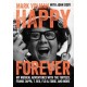 Happy Forever: My musical adventures with The Turtles, Frank Zappa, T. Rex, Flo & Eddie, and more