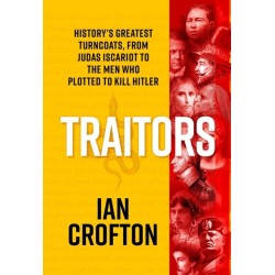 Traitors: True tales of treason that changed the world