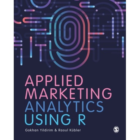 Applied Marketing Analytics Using R