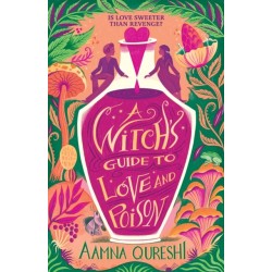 A Witch's Guide to Love and Poison: A cosy YA fantasy from the author of The Baby Dragon Cafe