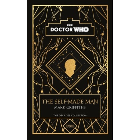 Doctor Who: The Self-Made Man: a 1980s story