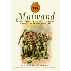 Maiwand: The Last Stand of the 66th (Berkshire) Regiment in Afghanistan, 1880