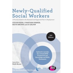Newly-Qualified Social Workers: A Practice Guide to the Assessed and Supported Year in Employment