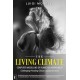 The Living Climate: Computer Modelling or Planetary Harmonics? - Challenging Prevailing Climate Change Narratives