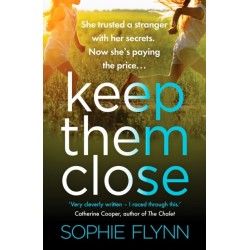 Keep Them Close: A gripping domestic suspense thriller with an incredible twist