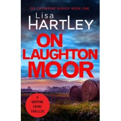 On Laughton Moor: A gripping crime thriller