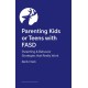 Raising Kids and Teens with FASD: Advice and Strategies to Help Your Family to Thrive!