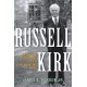 Russell Kirk: A Critical Biography of a Conservative Mind
