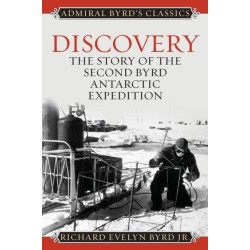 Discovery: The Story of the Second Byrd Antarctic Expedition