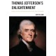 Thomas Jefferson's Enlightenment: English, Scottish and French Influences on the Third US President