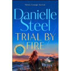Trial by Fire: The powerful new story about finding the courage to love again