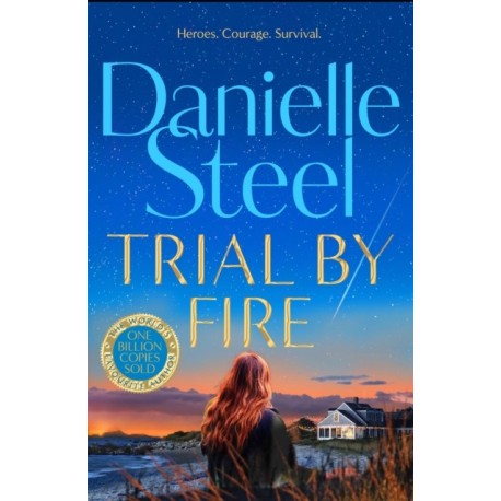 Trial by Fire: The powerful new story about finding the courage to love again