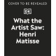 What the Artist Saw Henri Matisse