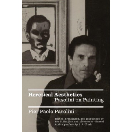 Heretical Aesthetics: Pasolini on Painting