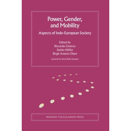 Power, Gender, and Mobility: Aspects of Indo-European Society