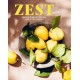 Zest: Fresh & Vibrant Recipes for Citrus Fruit
