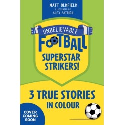 Unbelievable Football Short Colour Stories: Superstar Strikers!