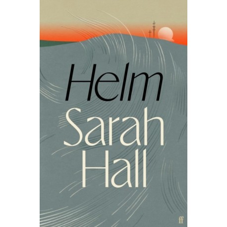 Helm: 'Incandescently good.' Sarah Perry