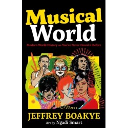 Musical World: Modern World History as You’ve Never Heard it Before