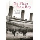 No Place For A Boy: A Life at Harland & Wolff