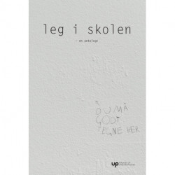 Leg i skolen: en antologi