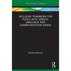 Inclusive Teamwork for Pupils with Speech, Language and Communication Needs