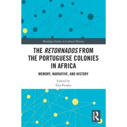 The Retornados from the Portuguese Colonies in Africa: Memory, Narrative, and History