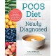 PCOS Diet for the Newly Diagnosed: Your All-In-One Guide to Eliminating PCOS Symptoms with the Insulin Resistance Diet