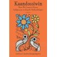 Kaandossiwin, 2nd ed.: How We Come to Know: Indigenous Re-Search Methodologies