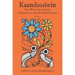 Kaandossiwin, 2nd ed.: How We Come to Know: Indigenous Re-Search Methodologies