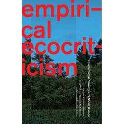 Empirical Ecocriticism: Environmental Narratives for Social Change